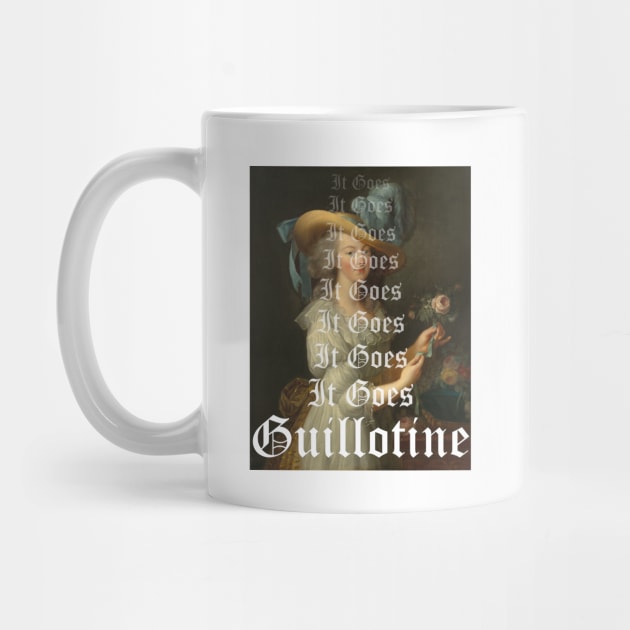 It Goes Guillotine - Marie Antoinette by StephenMakesStuff